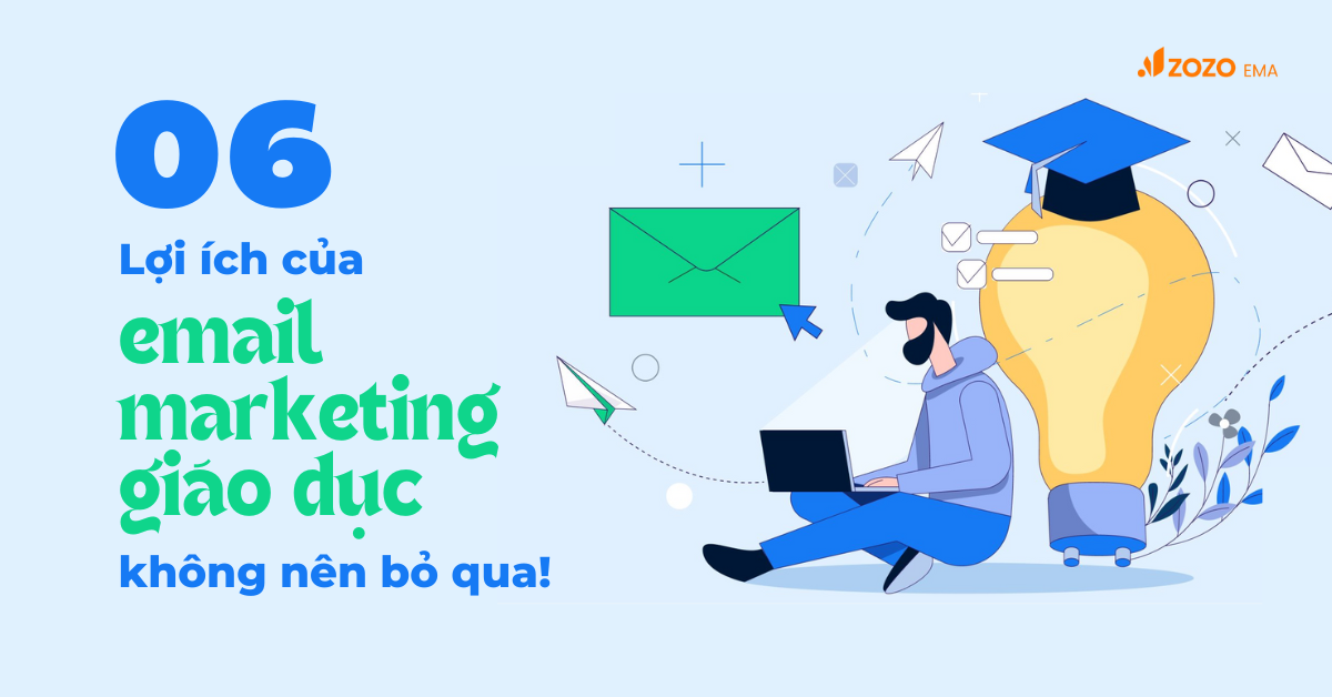 Bí quyết chinh phục học viên: “Bật mí" 6 lợi ích của Email Marketing ngành giáo dục không nên bỏ qua